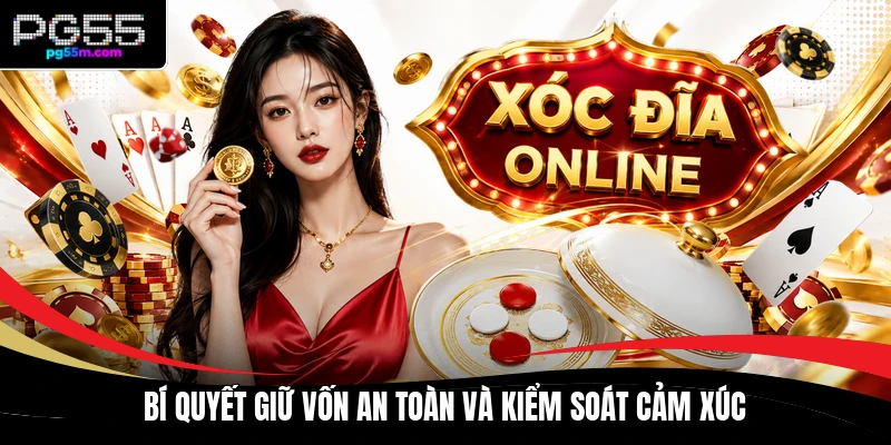 Bí quyết giữ vốn an toàn và kiểm soát cảm xúc