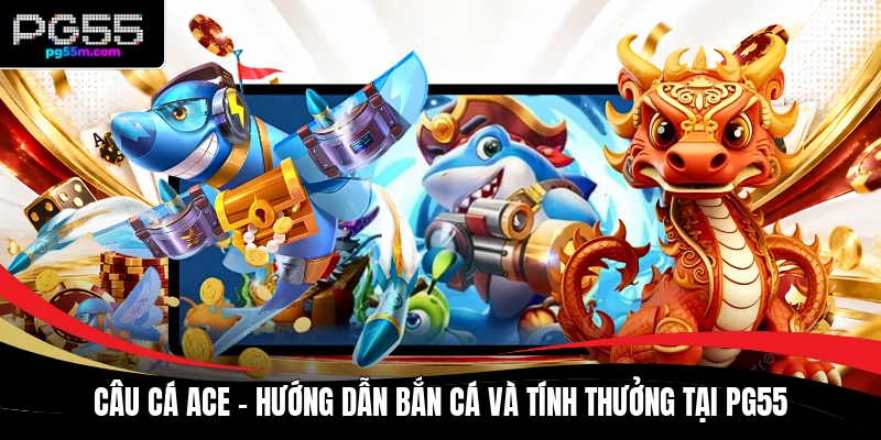 Câu Cá ACE