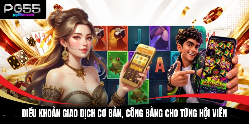 Điều khoản giao dịch cơ bản, công bằng cho từng hội viên
