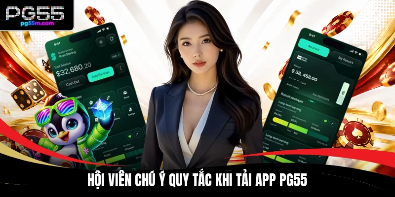 Hội viên chú ý quy tắc khi tải app PG55