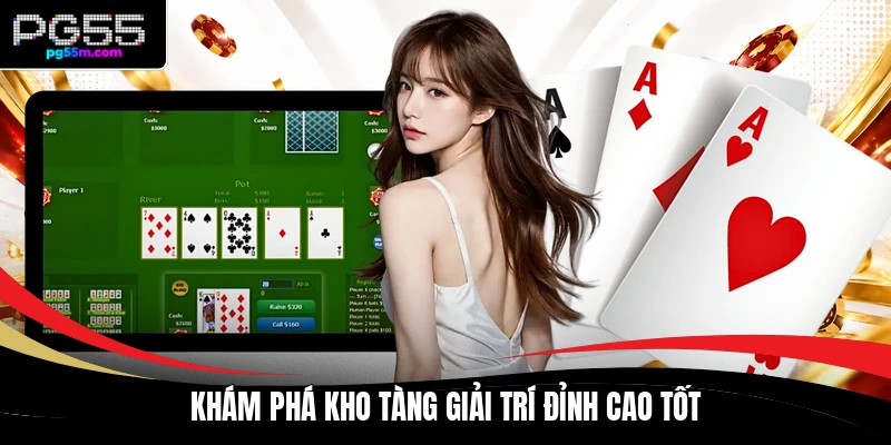 Khám phá kho tàng giải trí đỉnh cao tốt