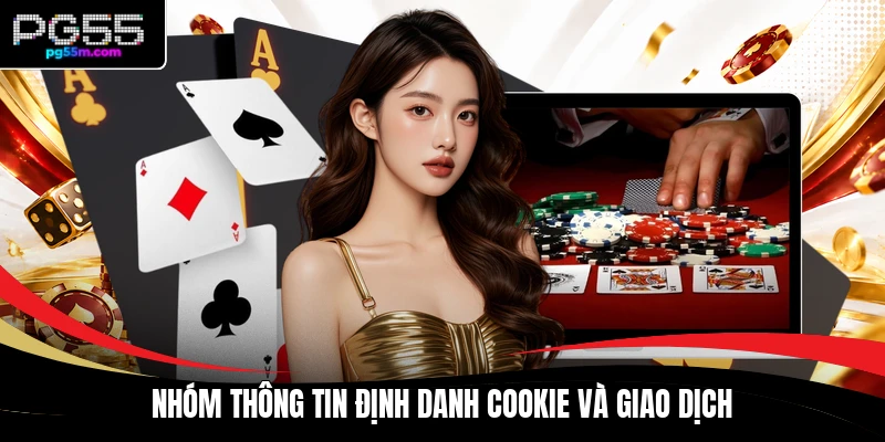 Nhóm thông tin định danh cookie và giao dịch