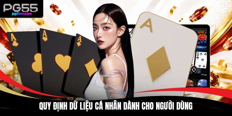Quy định dữ liệu cá nhân dành cho người dùng