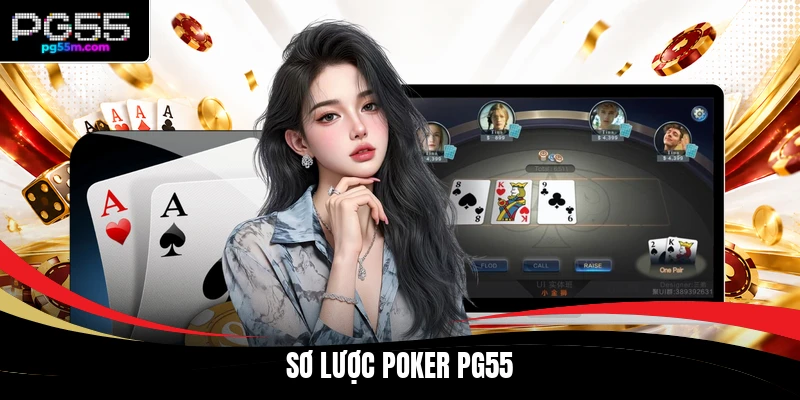 Sơ lược Poker PG55